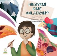 Hikayemi Kime Anlatayım?