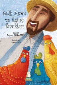 Salih Amca ve İlginç Tavukları