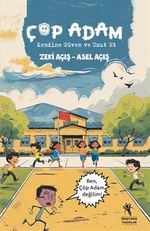 Çöp Adam, Kendine Güven ve Umut Et