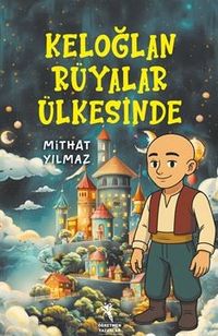 Keloğlan Rüyalar Ülkesinde