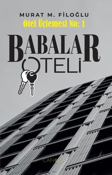 Babalar Oteli / Otel Üçlemesi No:1