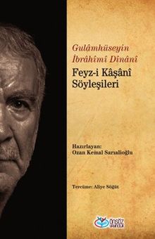 Feyz-i Kaşanî Söyleşileri