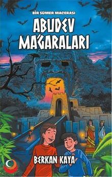 Bir Sümer Macerası Abudev Mağaraları 