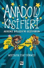 Anadolu Kaşifleri / Akdeniz Bölgesi'ni Geziyorum