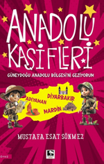 Anadolu Kaşifleri / Güneydoğu Anadolu Bölgesi'ni Geziyorum