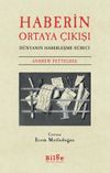 Haberin Ortaya &Ccedil;ıkışı & D&uuml;nyanın Haberleşme S&uuml;reci