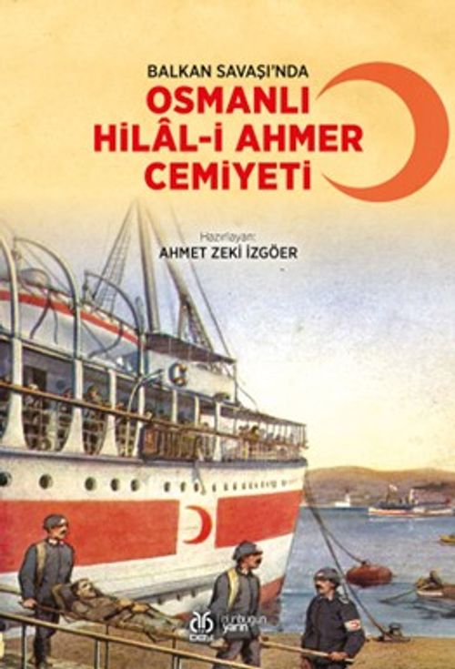 Balkan Savaşı'nda Osmanlı Hilal-i Ahmer Cemiyeti