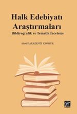 Halk Edebiyatı Araştırmaları: Bibliyografik ve Tematik İnceleme
