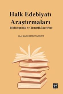 Halk Edebiyatı Araştırmaları: Bibliyografik ve Tematik İnceleme