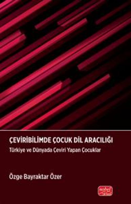 Çeviribilimde Çocuk Dil Aracılığı & Türkiye ve Dünyada Çeviri Yapan Çocuklar
