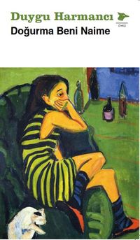 Doğurma Beni Naime