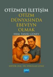 Otizmde İletişim & Otizm Dünyasında Ebeveyn Olmak
