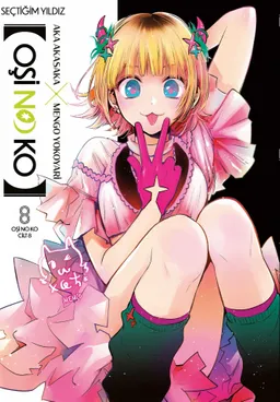 Oşi No Ko 8. Cilt / Seçtiğim Yıldız