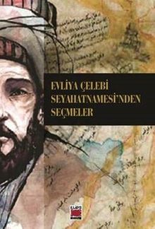 Evliya Çelebi Seyahatnamesi'nden Seçmeler