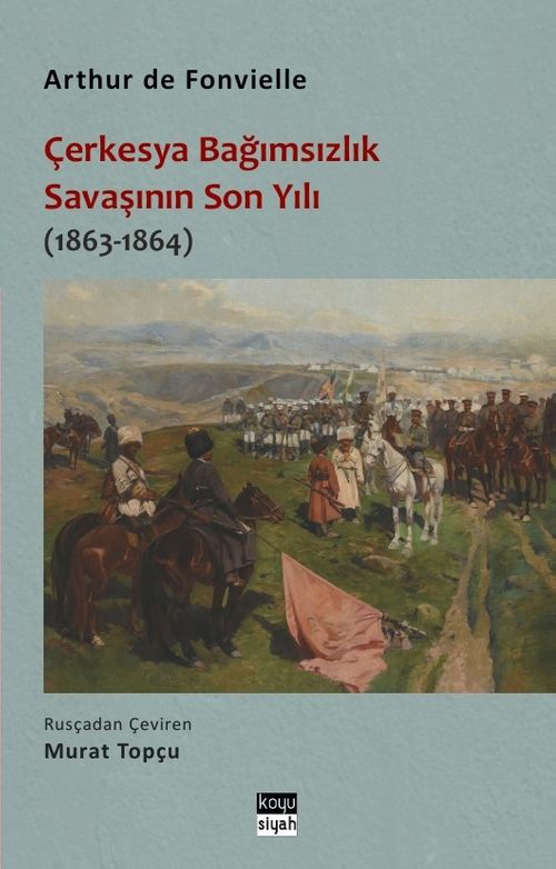 Çerkesya Bağımsızlık Savaşının Son Yılı (1863-1864) 