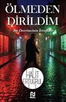 Ölmeden Dirildim &amp; Bir Devrimcinin İtirafları