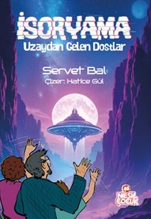 İsoryama / Uzaydan Gelen Dostlar