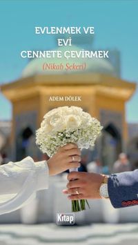 Evlenmek Evi Cennete Çevirmek (Nikah Şekeri)