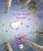 Ay Her Yerde Aynıdır