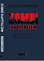 Zombi Kapitalizm: Küresel Kriz ve Marx'ın Yaklaşımı