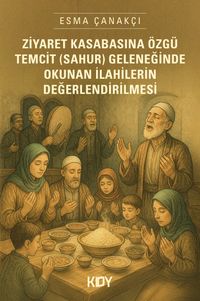Ziyaret Kasabasına Özgü Temcit (Sahur) Geleneğinde İlahiler