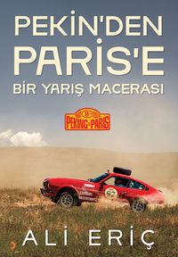 Pekin'den Paris'e Bir Yarış Macerası