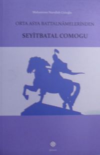 Orta Asya Battalnamelerinden Seyitbatal Comogu
