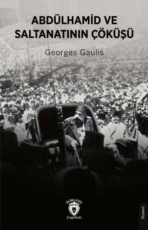 Abdülhamid ve Saltanatının Çöküşü