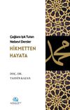 &Ccedil;ağlara Işık Tutan Nebev&icirc; Dersler: Hikmetten Hayata