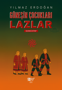 Güneşin Çocukları Lazlar 3
