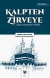 Kalpten Zirveye İdeal M&uuml;sl&uuml;man Ahlakı