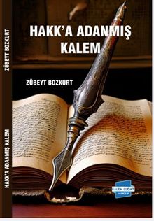 Hakk’a Adanmış Kalem