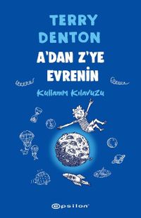 A'dan Z'ye Evrenin Kullanım Kılavuzu