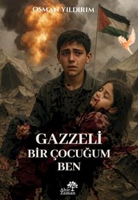 Gazzeli Bir Çocuğum Ben