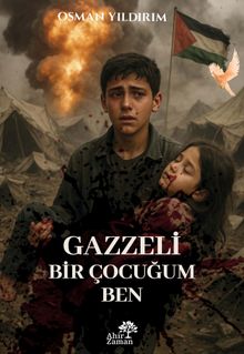 Gazzeli Bir Çocuğum Ben