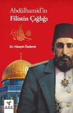 Abdülhamid'in Filistin Çığlığı