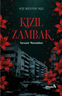 Kızıl Zambak & Savaşın Masumları