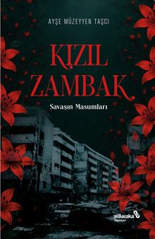 Kızıl Zambak & Savaşın Masumları