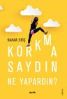 Korkmasaydın Ne Yapardın?