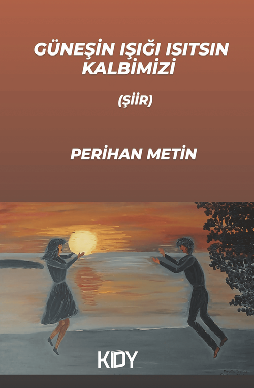 Güneşin Işığı Isıtsın Kalbimizi