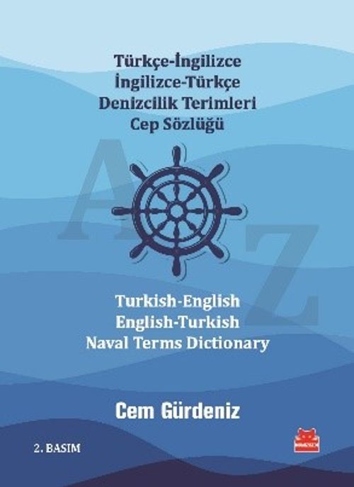Türkçe-İngilizce İngilizce-Türkçe Denizcilik Terimleri Cep Sözlüğü / Turkish-English  English-Turkish Naval Terms Dictionary