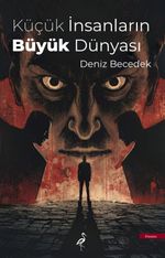 Küçük İnsanların Büyük Dünyası