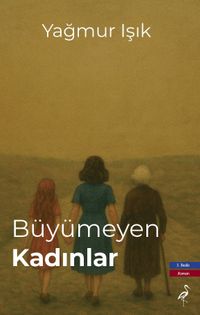 Büyümeyen Kadınlar