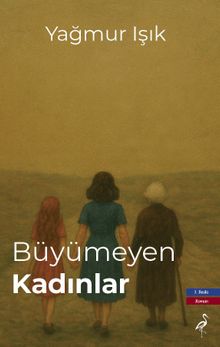 Büyümeyen Kadınlar