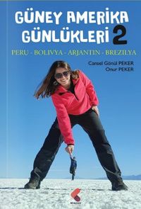 Güney Amerika Günlükleri II