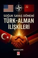 Soğuk Savaş Döneminde Türk-Alman İlişkileri 