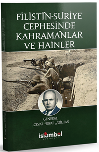 Filistin-Suriye Cephesinde Kahramanlar ve Hainler