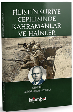 Filistin-Suriye Cephesinde Kahramanlar ve Hainler