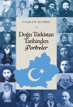 Doğu Türkistan Tarihinden Portreler