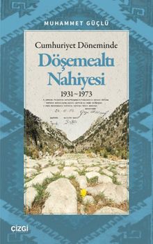 Cumhuriyet Döneminde Döşemealtı Nahiyesi 1931-1973